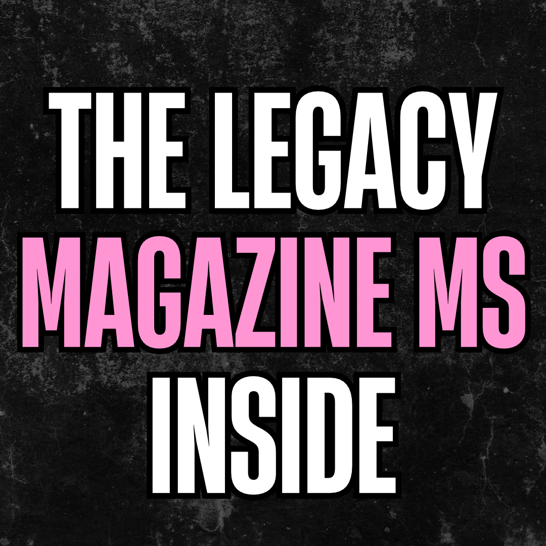 The Legacy Magazine MS Inside Feature